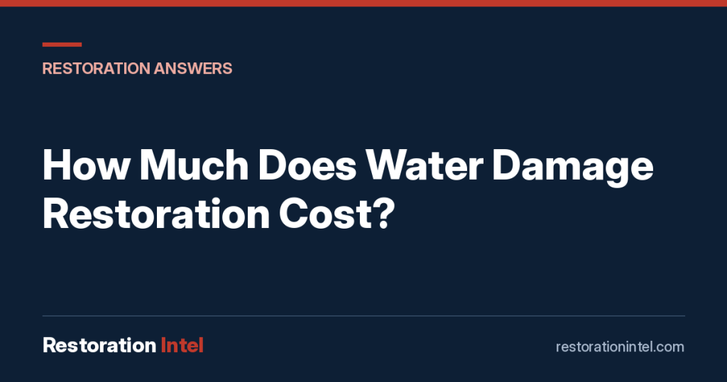 How Much Does Water Damage Restoration Cost?