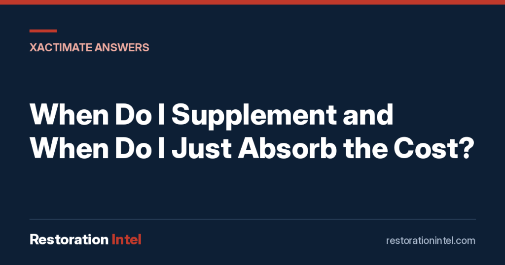 When Do I Supplement and When Do I Just Absorb the Cost?